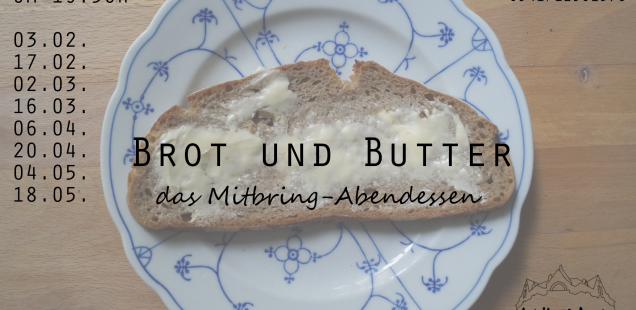 Brot und Butter - Mitbring Abendessen