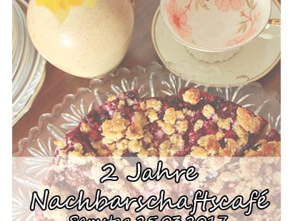 Wir feiern 2 Jahre Nachbarschaftscafé!