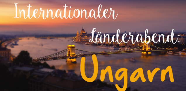 Internationaler Länderabend: Ungarn